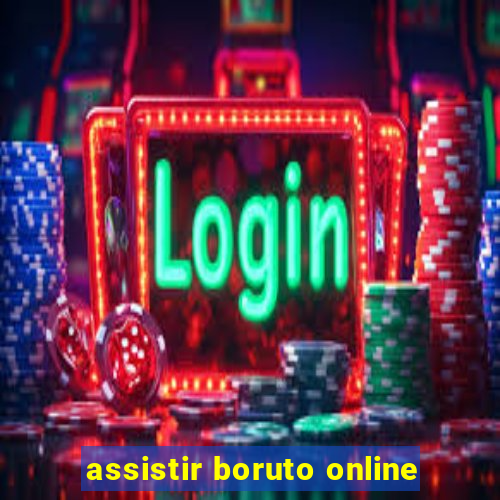 assistir boruto online